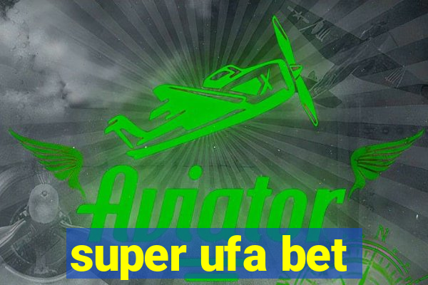 super ufa bet